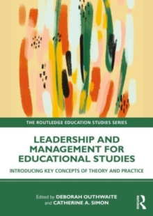 Leadership and Management for Education Studies: Introducing Key Concepts of Theory and Practice