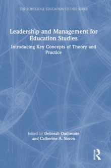 Leadership and Management for Education Studies: Introducing Key Concepts of Theory and Practice