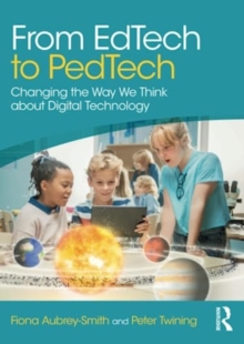 From EdTech to PedTech: Changing the Way We Think about Digital Technology