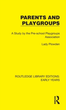 Image for Parents and playgroups  : a study by the Pre-School Playgroups Association