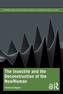 Image for The insectile and the deconstruction of the non/human