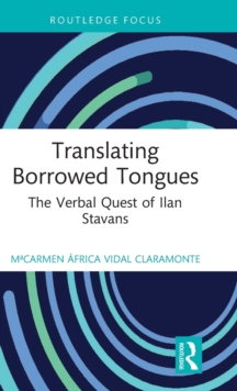 Translating Borrowed Tongues: The Verbal Quest of Ilan Stavans