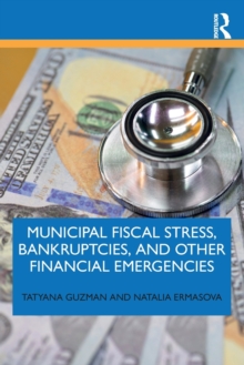 Municipal Fiscal Stress, Bankruptcies, and Other Financial Emergencies