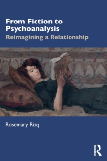 From Fiction to Psychoanalysis: Reimagining a Relationship