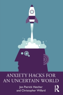 Image for Anxiety hacks for an uncertain world