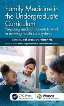 Family Medicine in the Undergraduate Curriculum: Preparing medical students to work in evolving health care systems