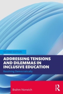 Addressing Tensions and Dilemmas in Inclusive Education: Resolving Democratically