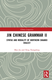 Jin Chinese Grammar II: Syntax and Modality of Northern Shaanxi Dialects