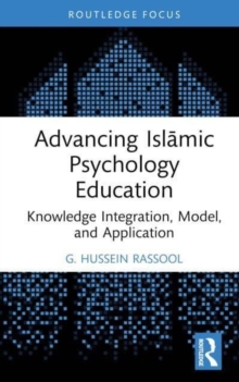 Advancing Islamic Psychology Education: Knowledge Integration, Model, and Application