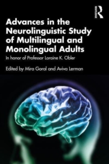 Image for Advances in the Neurolinguistic Study of Multilingual and Monolingual Adults