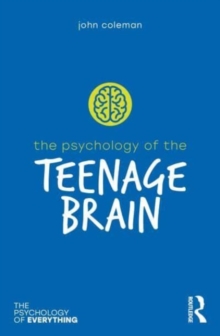 Image for The Psychology of the Teenage Brain