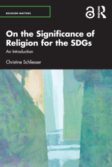 On the Significance of Religion for the SDGs: An Introduction