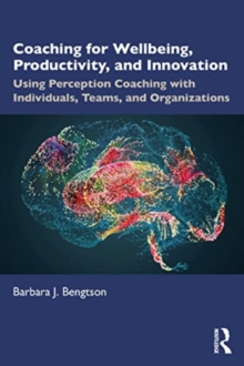 Image for Coaching for Well-Being, Productivity, and Innovation
