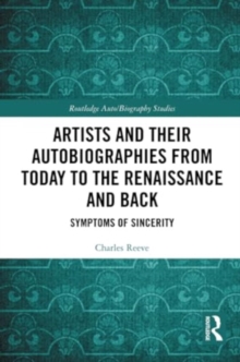 Image for Artists and Their Autobiographies from Today to the Renaissance and Back