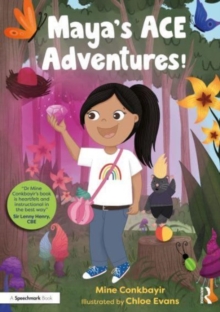 Image for Maya's ACE adventures!  : a story to celebrate children's resilience following adverse childhood experiences