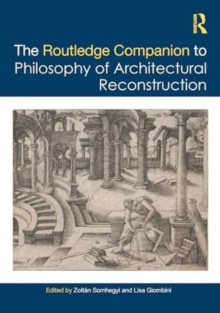 Image for The Routledge Companion to the Philosophy of Architectural Reconstruction