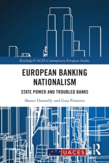 European Banking Nationalism: State Power and Troubled Banks