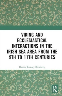 Image for Viking and Ecclesiastical Interactions in the Irish Sea Area from the 9th to 11th Centuries