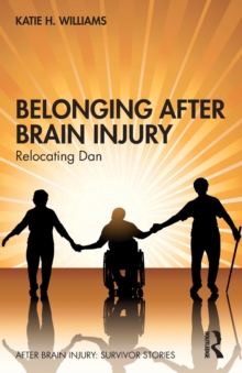 Belonging After Brain Injury: Relocating Dan