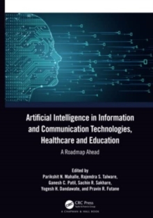 Artificial Intelligence in Information and Communication Technologies, Healthcare and Education: A Roadmap Ahead