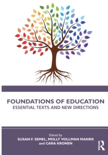 Foundations of Education: Essential Texts and New Directions