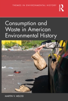 Image for Consumption and Waste in American Environmental History