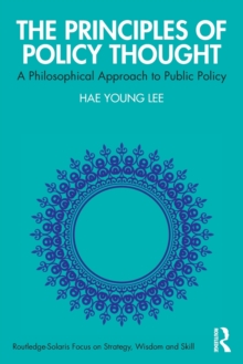 Image for The principles of policy thought  : a philosophical approach to public policy