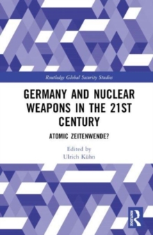 Image for Germany and Nuclear Weapons in the 21st Century