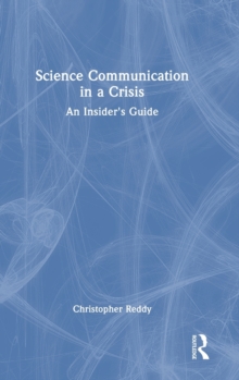 Science Communication in a Crisis