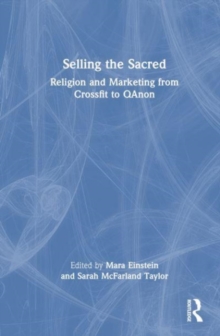Image for Selling the sacred  : from Crossfit to Qanon