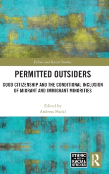 Cover for: Permitted Outsiders : Good Citizenship and the Conditional Inclusion of Migrant and Immigrant Minorities