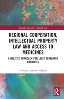 Image for Regional Cooperation, Intellectual Property Law and Access to Medicines