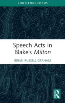 Image for Speech Acts in Blake’s Milton