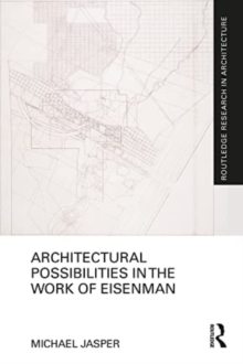 Image for Architectural Possibilities in the Work of Eisenman