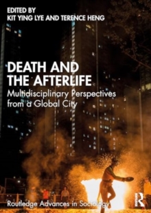 Image for Death and the afterlife  : multidisciplinary perspectives from a global city