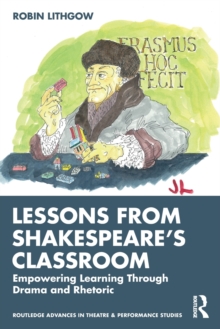 Lessons from Shakespeare’s Classroom: Empowering Learning Through Drama and Rhetoric