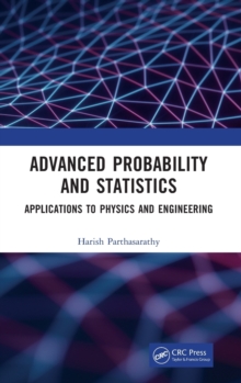 Image for Advanced probability and statistics: Applications to physics and engineering