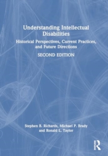 Image for Understanding Intellectual Disabilities : Historical Perspectives, Current Practices, and Future Directions