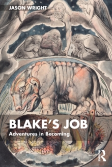 Blake’s Job: Adventures in Becoming