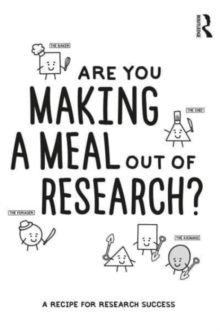 Image for Are you making a meal out of research?  : a recipe for research success