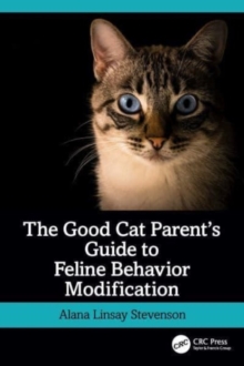 Image for The Good Cat Parent’s Guide to Feline Behavior Modification