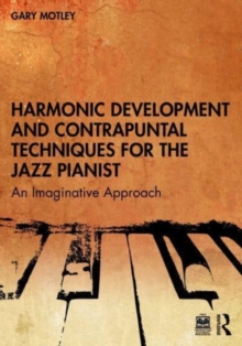 Image for Harmonic Development and Contrapuntal Techniques for the Jazz Pianist