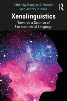 Xenolinguistics: Towards a Science of Extraterrestrial Language