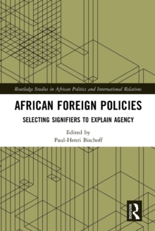 African Foreign Policies: Selecting Signifiers to Explain Agency