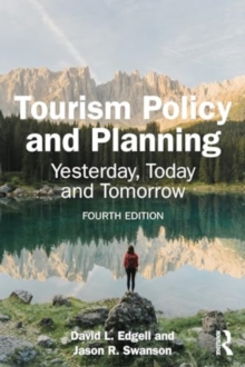 Image for Tourism Policy and Planning : Yesterday, Today, and Tomorrow
