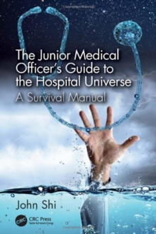 Junior Medical Officer's Guide to the Hospital Universe