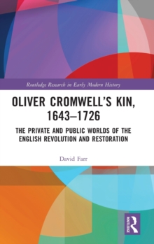 Image for Oliver Cromwell’s Kin, 1643-1726