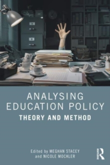 Analysing Education Policy: Theory and Method