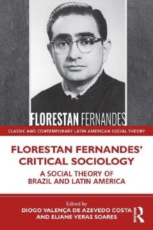 Image for Florestan Fernandes’ Critical Sociology
