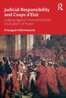 Judicial Responsibility and Coups d’Etat: Judging Against Unconstitutional Usurpation of Power